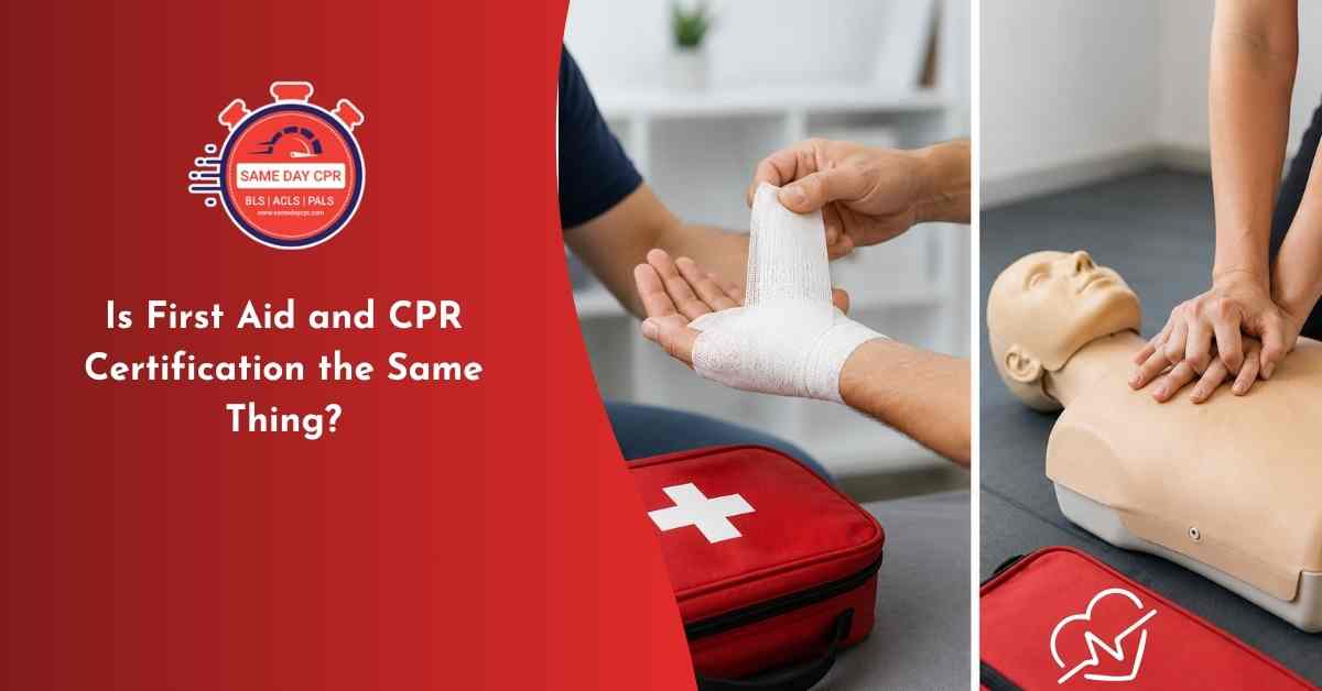 is first aid and cpr certification the same thing